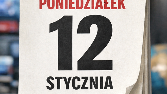 Dziś w kraju i na świecie (poniedziałek, 12 stycznia)