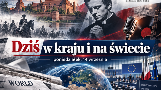Dziś w kraju i na świecie (poniedziałek, 14 września)