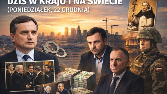 Dziś w kraju i na świecie (poniedziałek, 22 grudnia)