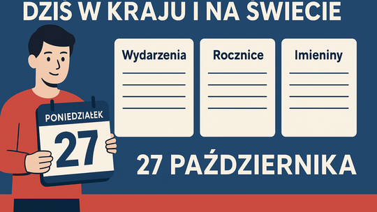 Dziś w kraju i na świecie (poniedziałek, 27 października)