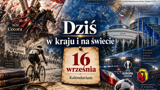 Dziś w kraju i na świecie (środa, 16 września)