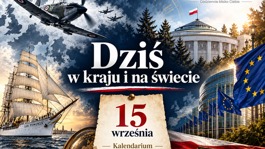 Dziś w kraju i na świecie (wtorek, 15 września)