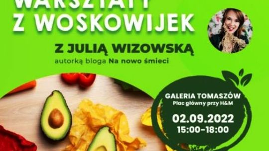 Eko inspiracje w Galerii Tomaszów  Przyjdź na warsztaty i zrób własną woskowijkę!