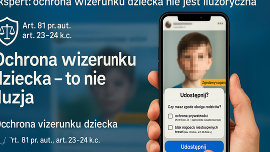 Ekspert: Ochrona wizerunku dziecka nie jest jedynie pojęciem iluzorycznym