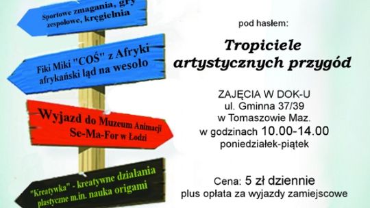 Ferie 2015 „TROPICIELE ARTYSTYCZNYCH PRZYGÓD” DOK