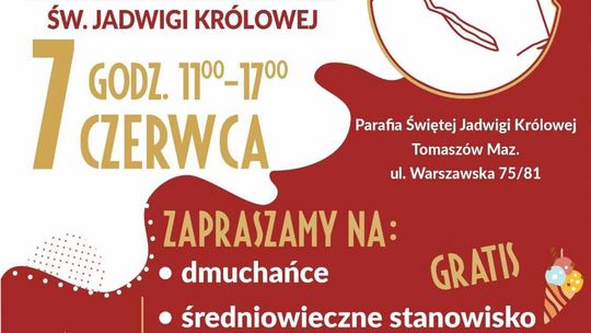 FESTYN PARAFIALNY Z OKAZJI ODPUSTU KU CZCI ŚW. JADWIGI KRÓLOWEJ FESTYN PARAFIALNY Z OKAZJI ODPUSTU KU CZCI ŚW. JADWIGI KRÓLOWEJ