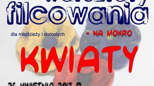 Filcowanie przy Browarnej