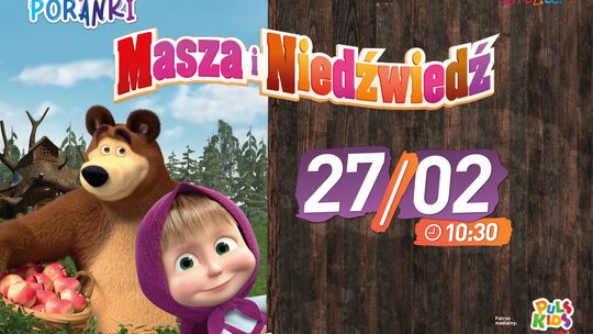 Filmowe Poranki: Masza i Niedźwiedź