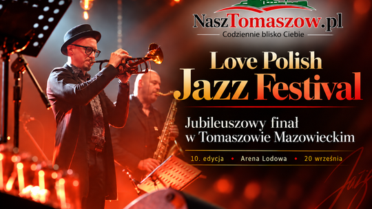 Finał jubileuszowego Love Polish Jazz Festival w Tomaszowie. Makowicz, Myrczek i Prońko zamknęli 10. edycję wydarzenia