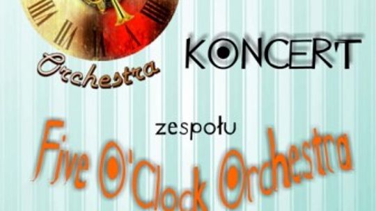 Five O’Clock Orchestra na zakończenie wakacji