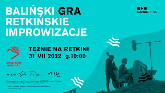Fortepiany Wolności – Baliński gra „retkińskie improwizacje”