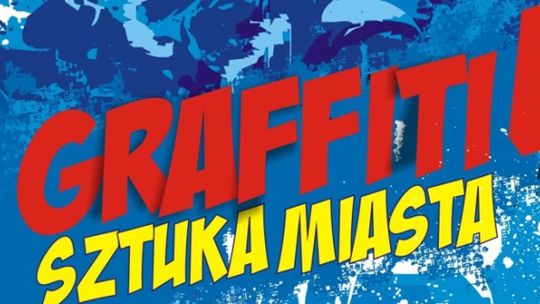Graffiti – sztuka miasta 4
