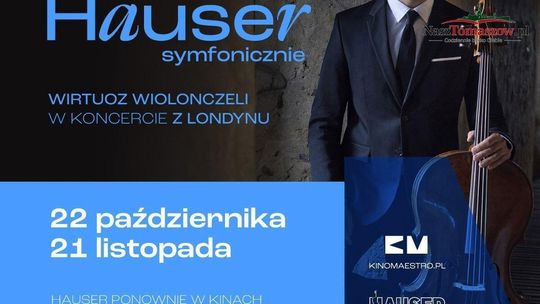 Hauser w Tomaszowie. Royal Albert Hall zabrzmi na ekranie kina Helios