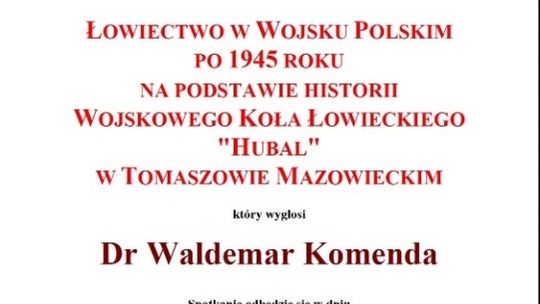 HISTORIA WOJSKOWEGO KOŁA ŁOWIECKIEGO "HUBAL"