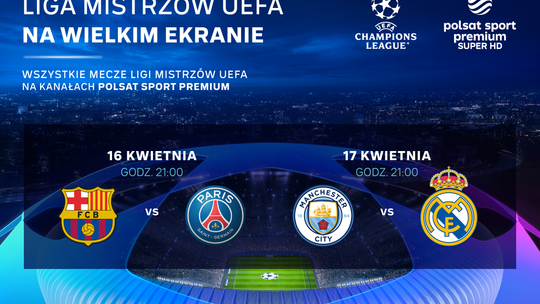 II runda ćwierćfinałów meczów Ligi Mistrzów UEFA  na ekranach kin Helios