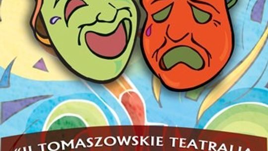 II "Tomaszowskie teatralia"