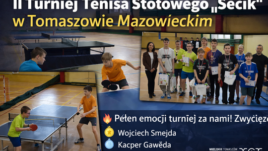 II Turniej Tenisa Stołowego „Secik” w Tomaszowie Mazowieckim.