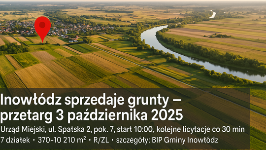 Inowłódz sprzedaje grunty. Siedem działek w przetargu 3 października