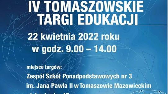  IV Tomaszowskie Targi Edukacji już 22 kwietnia 