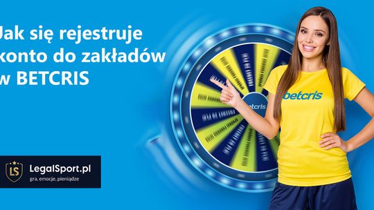 Jak rejestruje się konto w Betcris?