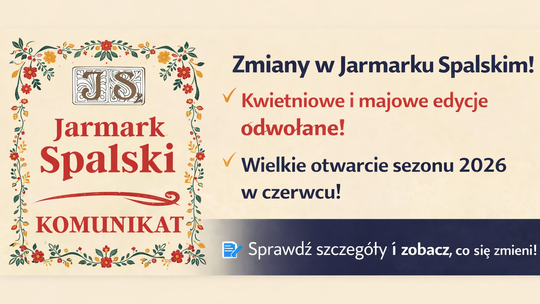 Jarmark Spalski 2026 ruszy później. Organizatorzy stawiają na jakość i bezpieczeństwo