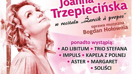 Joanna Trzepiecińska gwiazdą koncertu charytatywnego "Serce na Dłoni"