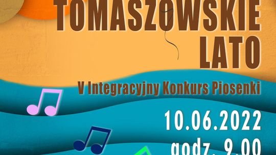 Jubileuszowy Integracyjny Konkurs Piosenki „Tomaszowskie Lato” już  piątek