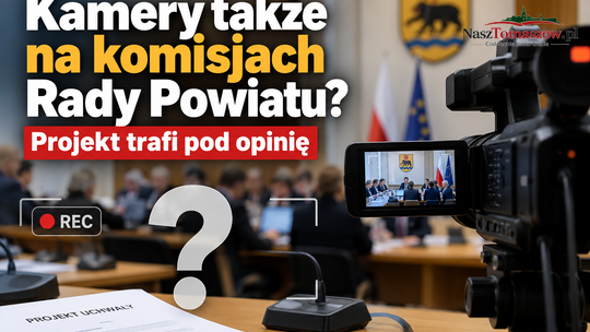 Kamery także na komisjach Rady Powiatu? Projekt trafi pod opinię