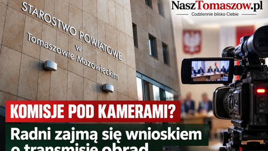 Kamery także na komisjach Rady Powiatu? Radni zajmą się wnioskiem o transmisję obrad