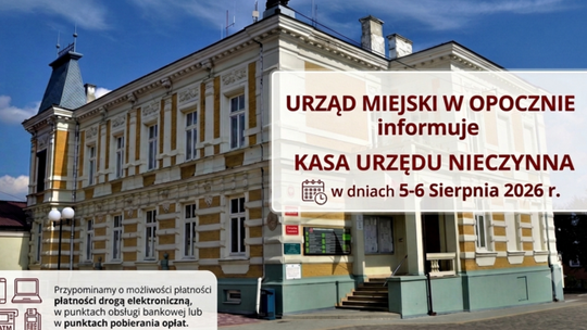 Kasa Urzędu Miejskiego w Opocznie będzie nieczynna przez dwa dni