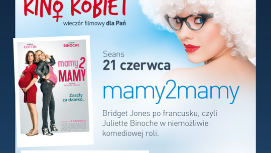 Kino Kobiet i pozytywna komedia francuska w kinie Helios Tomaszów Mazowiecki !
