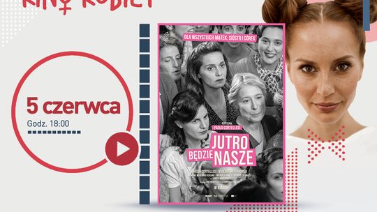 Kino Kobiet w Heliosie z włoskim przebojem: „Jutro będzie nasze”