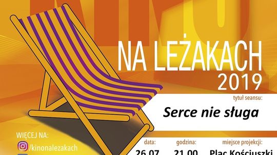 Kino na leżakach: Serce nie sługa