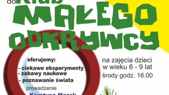 Klub Małego Odkrywcy w Miejskim Ośrodku Kultury, filii MCK