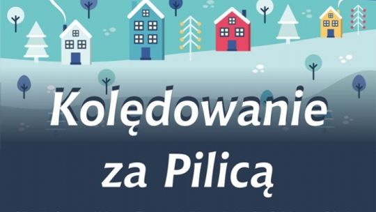 Kolędowanie za Pilicą