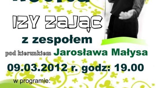 Koncert w wykonaniu IZY ZAJĄC z towarzyszeniem sekcji rytmicznej pod kierunkiem JAROSŁAWA MAŁYSA