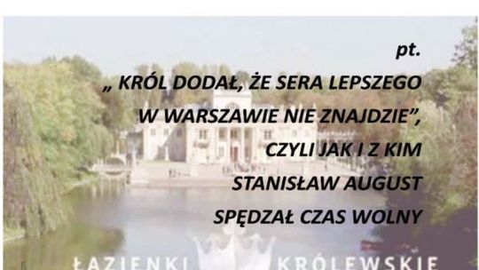 Król dodał, że sera lepszegow Warszawie nie znajdzie