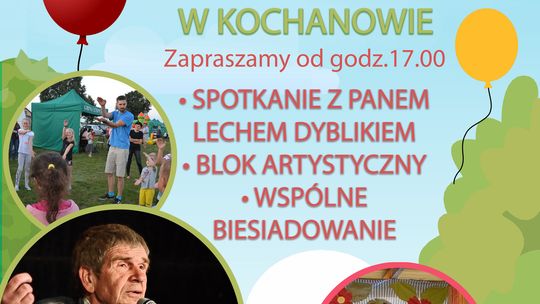 Lech Dybik zajrzy na Piknik do Kochanowa