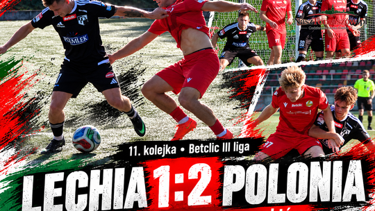 Lechia prowadziła, ale została bez punktów. Polonia odwróciła mecz w Tomaszowie