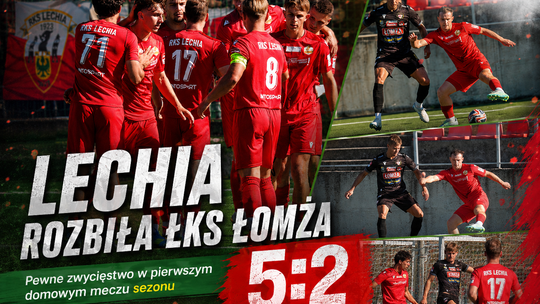 Lechia rozbiła ŁKS Łomża przy Nowowiejskiej. Pięć goli i kapitalna pierwsza połowa