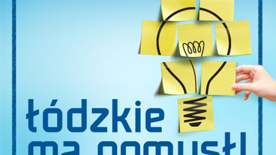 Łódzkie ma pomysł! - A ty możesz być bogatszy o 50.000 złotych