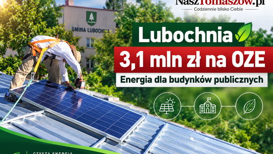 Lubochnia sięga po ponad 3,1 mln zł na OZE. Dokumenty wskazują farmę PV do 500 kW