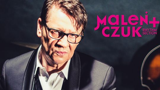 Maciej Maleńczuk w Tomaszowie Mazowieckim – „MALEŃCZUK & Rhythm Section”