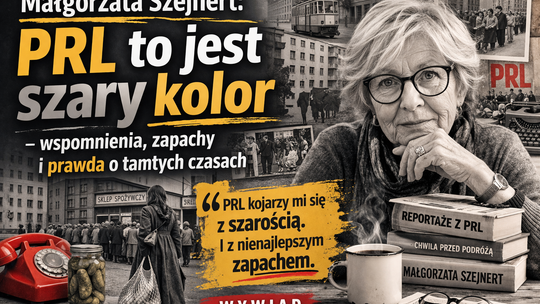 Małgorzata Szejnert: PRL to jest szary kolor (wywiad)