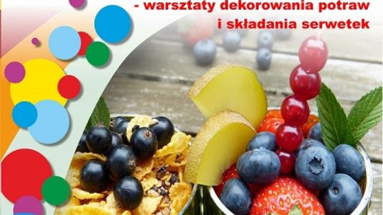MCK zaprasza na OWOCOWY FOOD ART