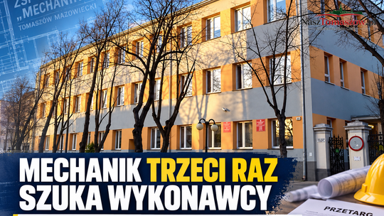 „Mechanik” trzeci raz szuka wykonawcy. Rano unieważnili przetarg, kilka godzin później ruszył następny