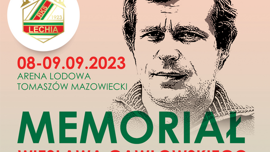 MEMORIAŁ WIESŁAWA GAWŁOWSKIEGO POD PATRONATEM PREZYDENTA MIASTA TOMASZOWA MAZOWIECKIEGO