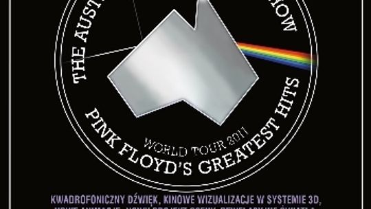 Metal Mind Productions zaprasza na PINK FLOYD'S GREATEST HITS WORLD TOUR 2011 The Australian Pink Floyd Show