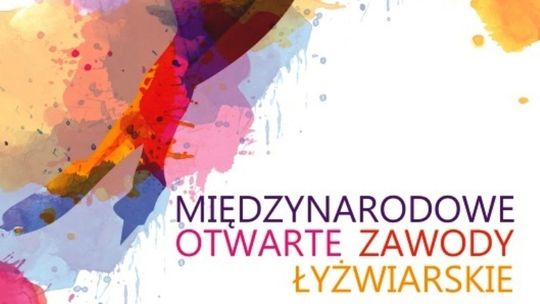 MIĘDZYNARODOWE OTWARTE ZAWODY ŁYŻWIARSKIE