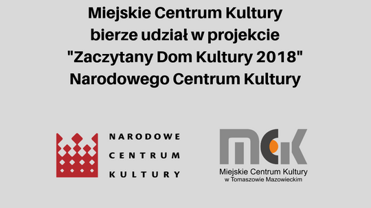 Miejskie Centrum Kultury bierze udział w projekcie „Zaczytany Dom Kultury 2018” Narodowego Centrum Kultury